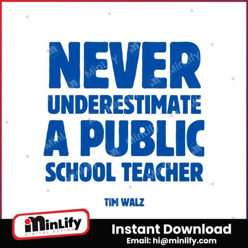 never-underestimate-a-public-school-teacher-svg