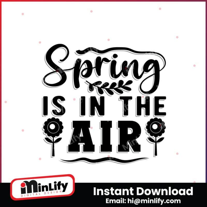 spring-is-in-the-air-svg-spring-svg-instant-download