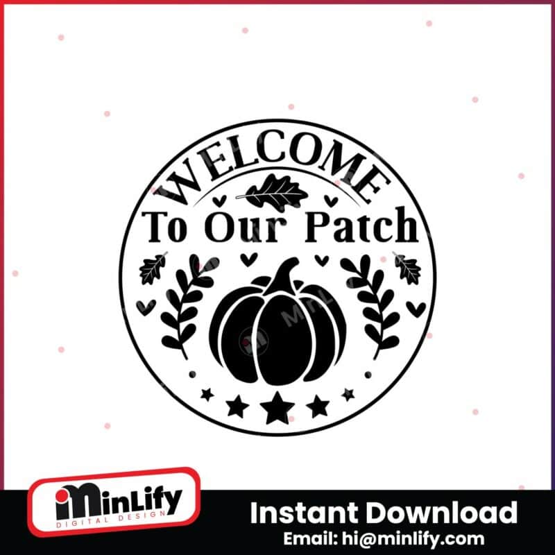 welcome-to-our-patch-svg-fall-svg-instant-download