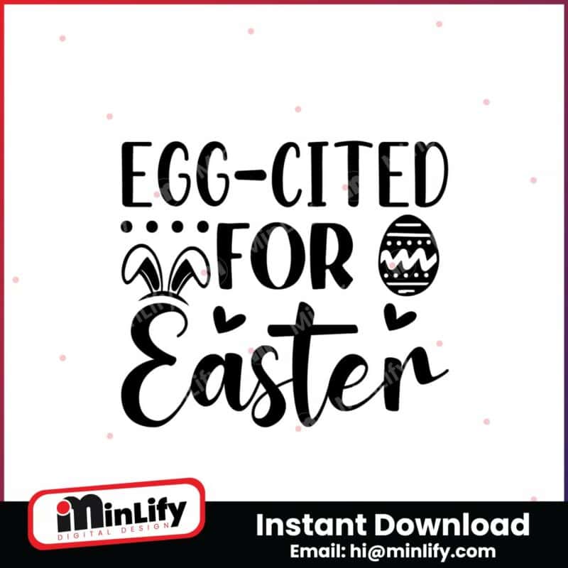 easter-svgeggcited-for-easter-svg-instant-download