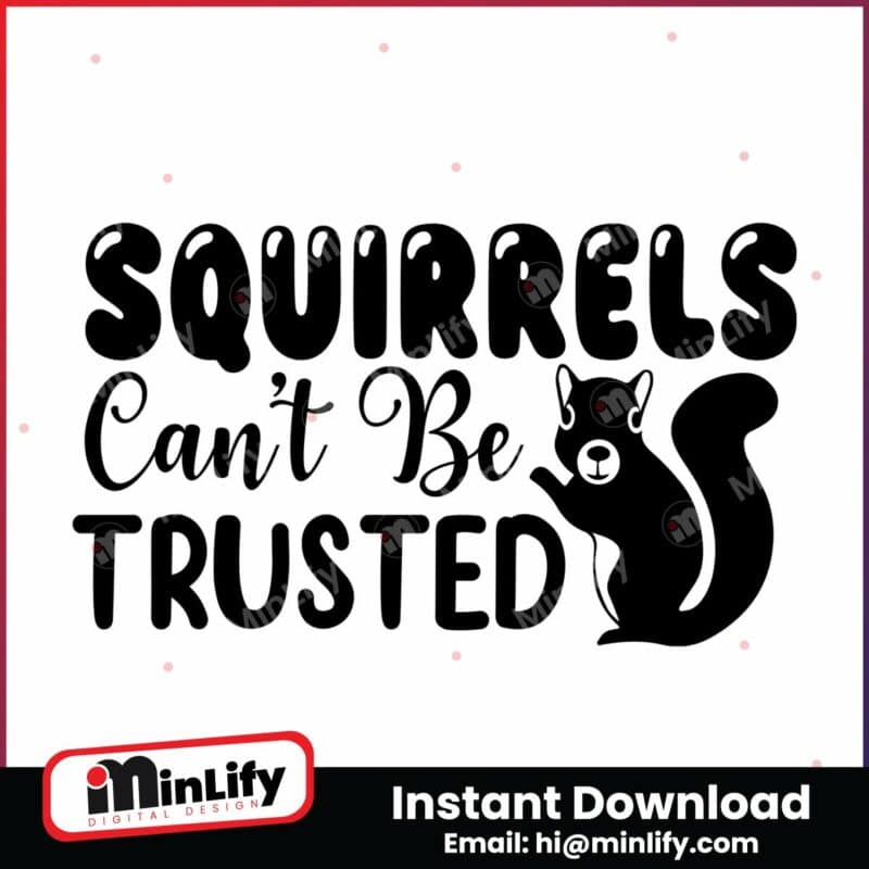 squirrels-cant-be-trusted-instant-download