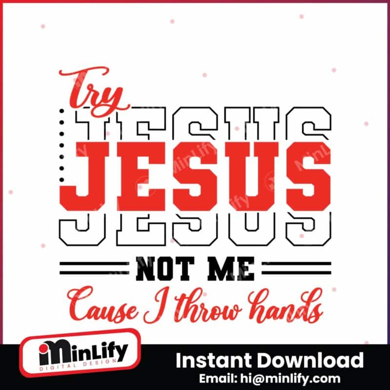 try-jesus-not-me-religious-svg-png-instant-download