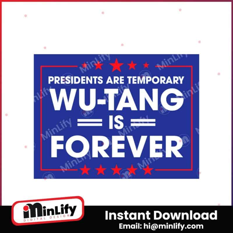 president-are-temporary-wutang-is-forever-svg