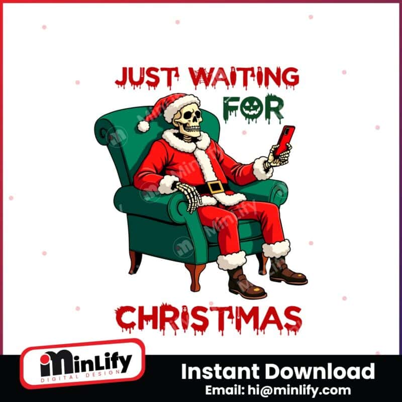 just-waiting-for-christmas-funny-skeleton-santa-svg