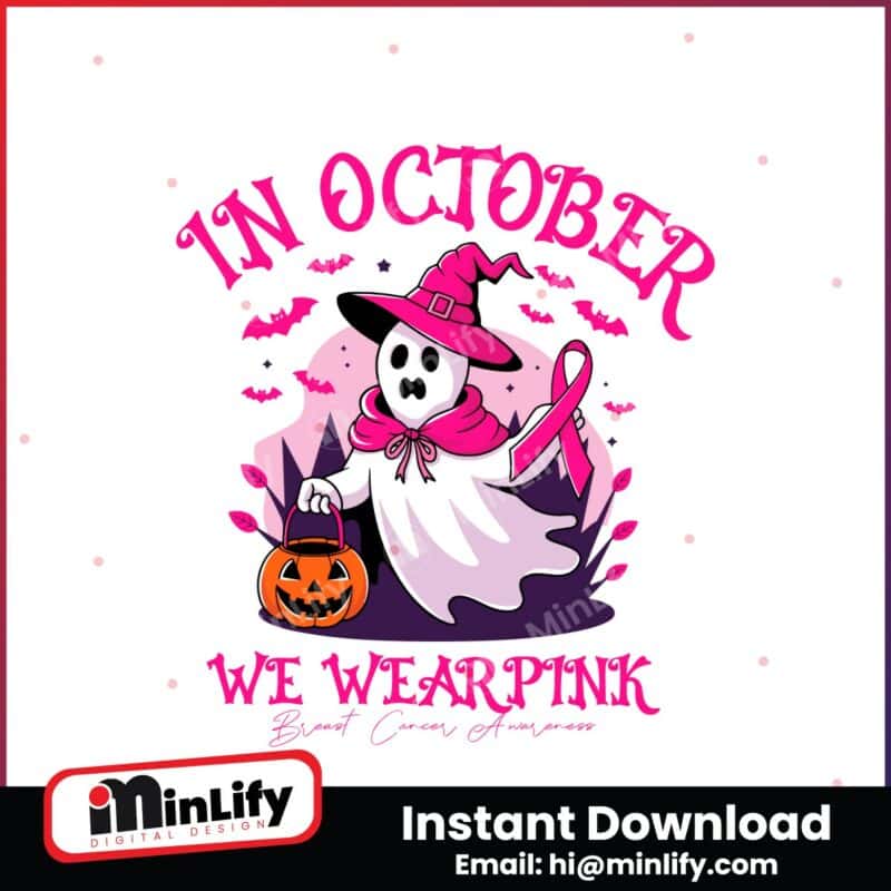 in-october-we-wear-pink-ghost-pumpkin-svg