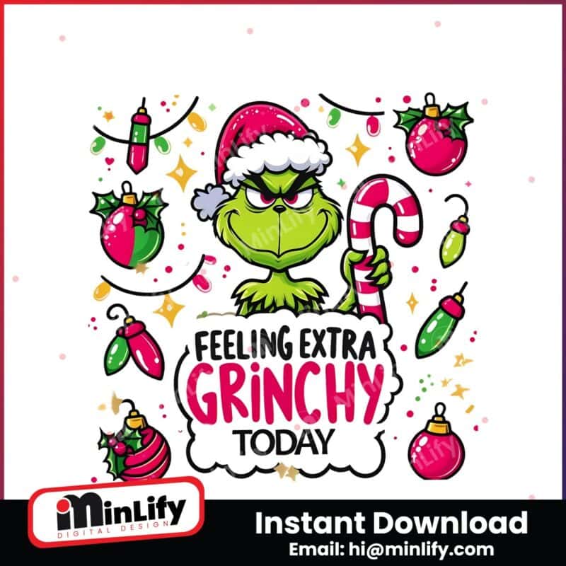 feeling-extra-grinchy-today-cute-grinchmas-png