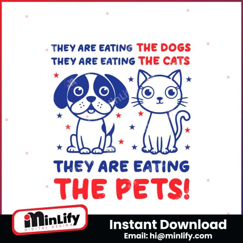 they-are-eating-the-dogs-the-cats-the-pets-svg