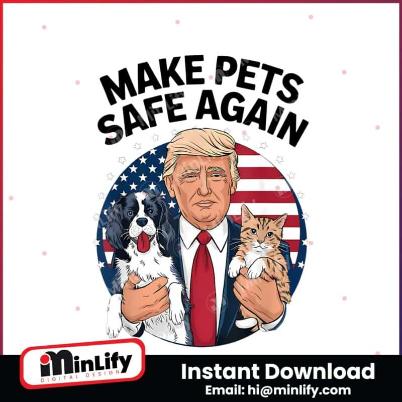 make-pets-safe-again-trump-png