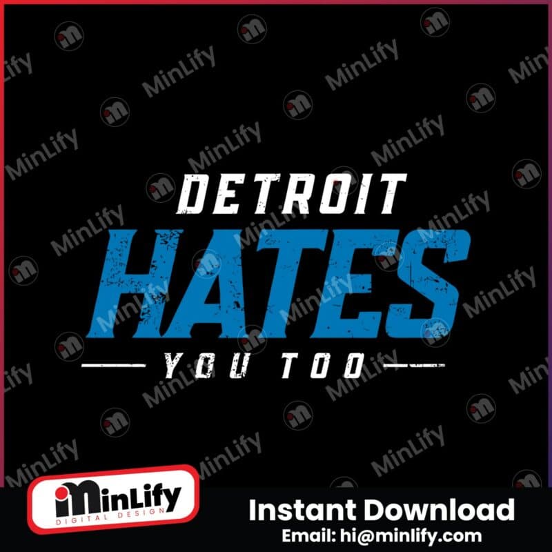 detroit-hates-you-too-svg