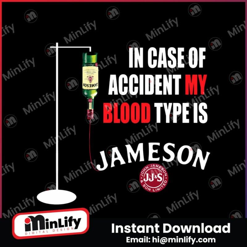 in-case-of-accident-my-blood-type-is-jameson-svg