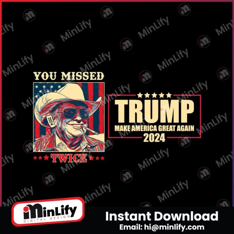 trump-you-missed-twice-2024-svg