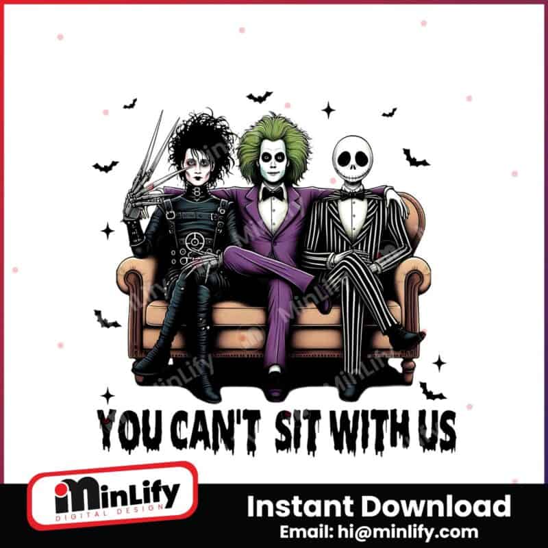 you-cant-sit-with-us-jack-skeleton-beetlejuice-and-edward-scissorhands-png