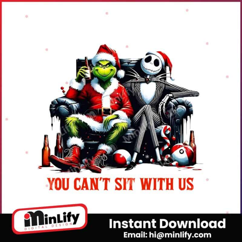 you-cant-sit-with-us-grinch-and-jack-skeleton-png