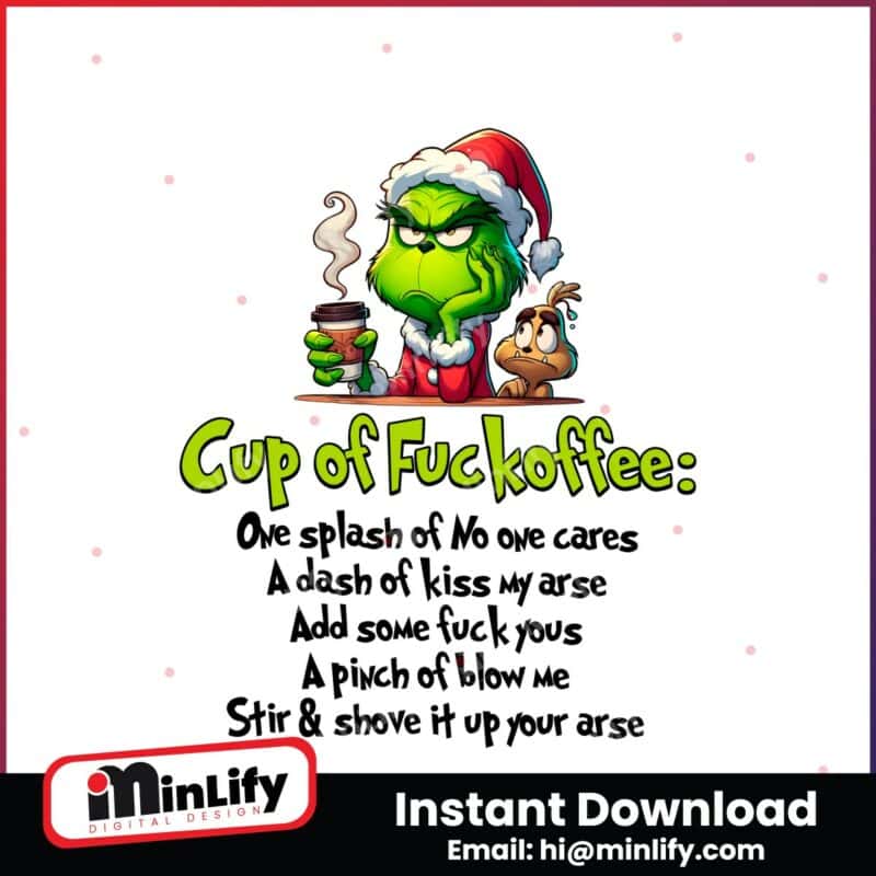 christmas-cup-of-fuckoffee-funny-grinchmas-png