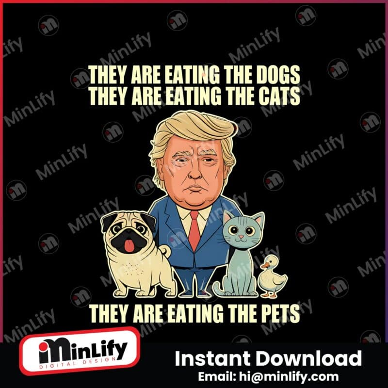 they-are-eating-the-dogs-they-are-eating-the-cats-they-are-eating-the-pets-png