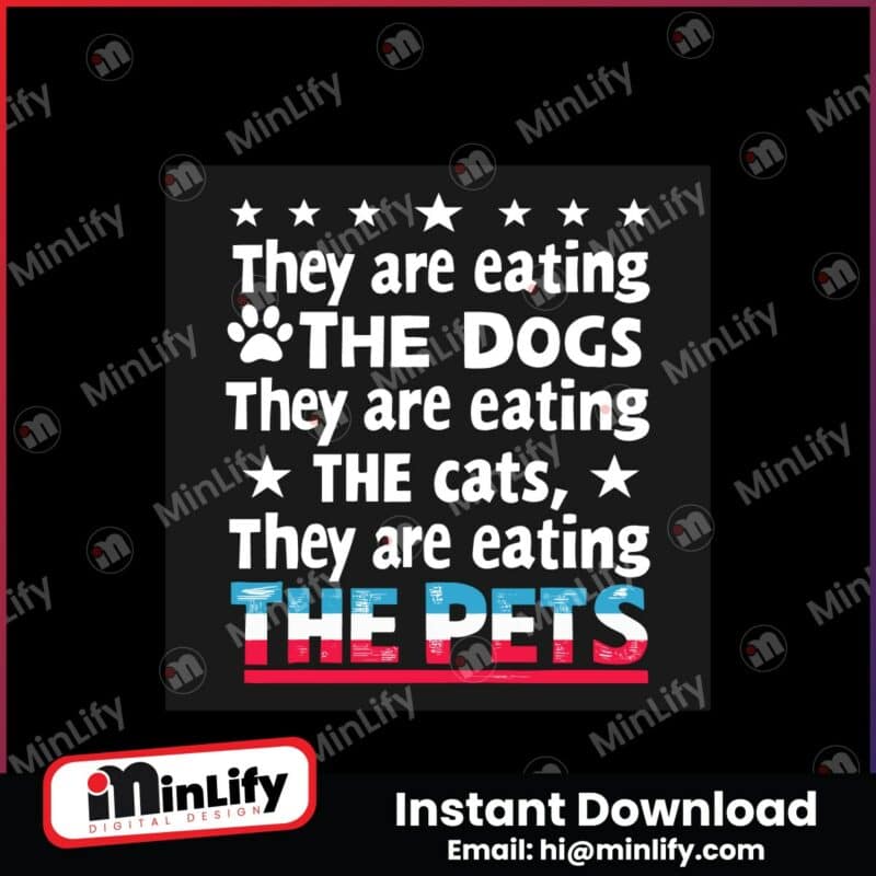 retro-vintage-they-are-eating-the-dogs-cat-and-the-pets-svg