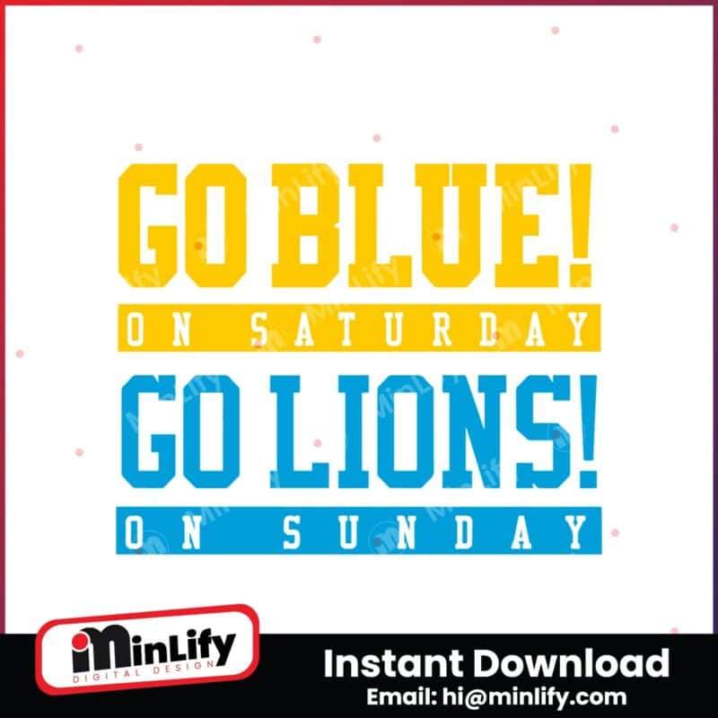 go-blue-on-saturday-go-lions-on-sunday-svg