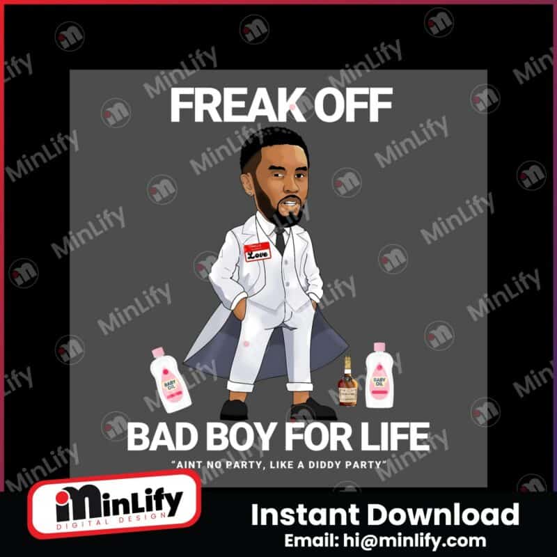 freak-off-bad-boy-for-life-aint-no-party-like-diddy-party-png