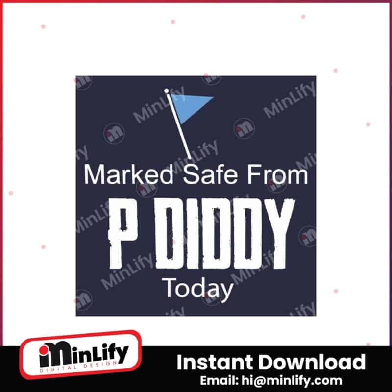 marked-safe-from-p-diddy-combs-today-svg