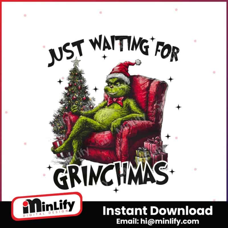 grinch-just-waiting-for-grinchmas-png