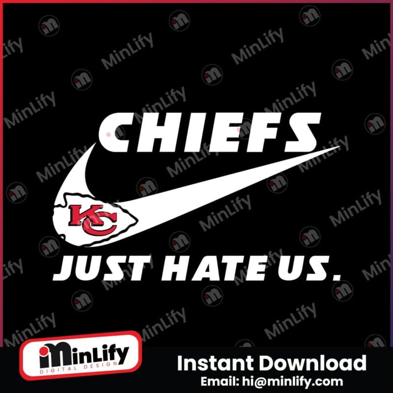 kansas-city-chiefs-just-hate-us-svg