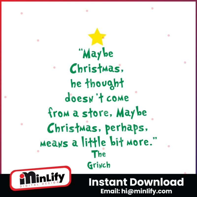 grinch-quote-christmas-tree-maybe-christmas-svg