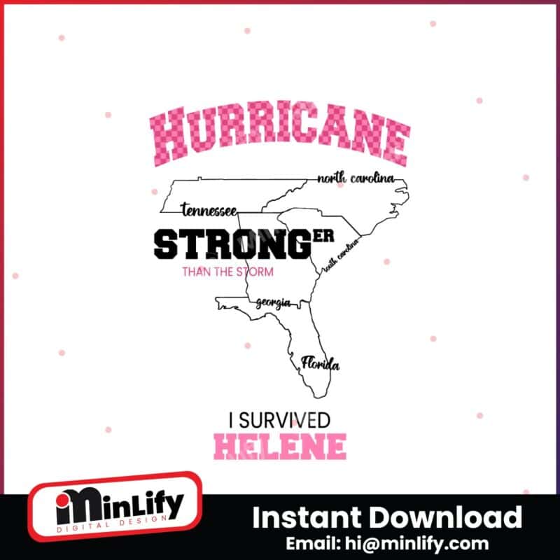 hurricane-helene-stronger-than-the-storm-i-survived-helene-svg