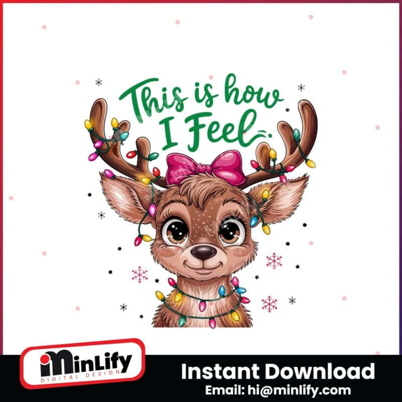 this-is-how-i-feel-cute-reindeer-christmas-light-png