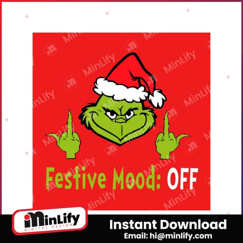 festive-mood-off-funny-grinch-middle-finger-svg