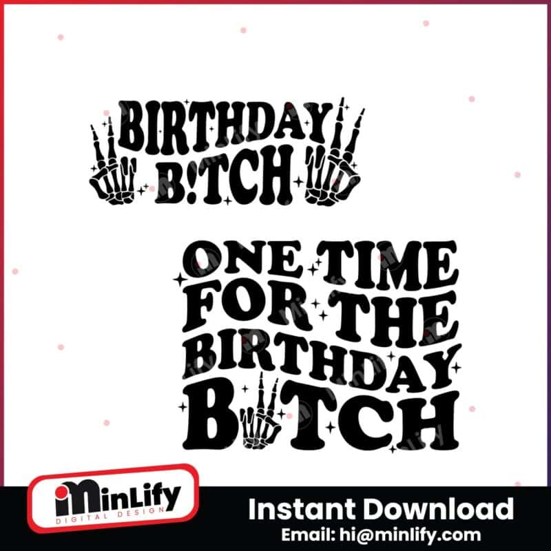 one-time-for-the-birthday-bitch-skeleton-hand-svg